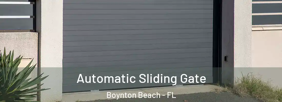  Automatic Sliding Gate Boynton Beach - FL