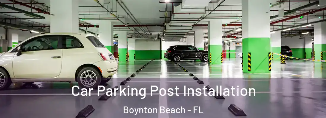  Car Parking Post Installation Boynton Beach - FL