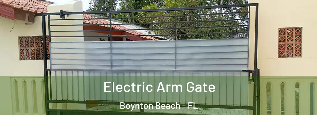  Electric Arm Gate Boynton Beach - FL
