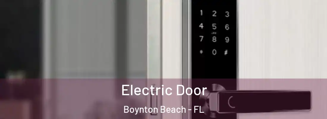 Electric Door Boynton Beach - FL
