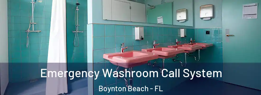  Emergency Washroom Call System Boynton Beach - FL