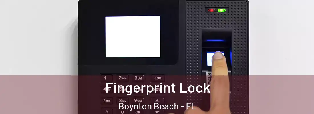  Fingerprint Lock Boynton Beach - FL