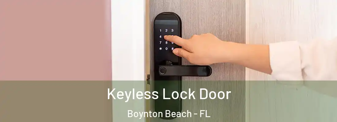  Keyless Lock Door Boynton Beach - FL