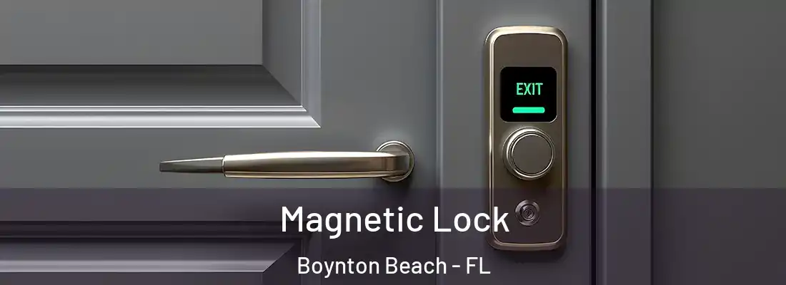 Magnetic Lock Boynton Beach - FL