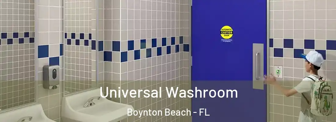  Universal Washroom Boynton Beach - FL