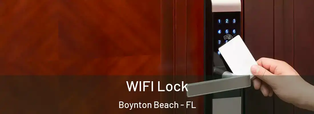  WIFI Lock Boynton Beach - FL